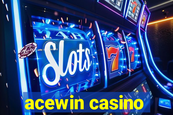 acewin casino